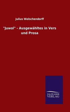 ""Juwol"" - Ausgewähltes in Vers und Prosa
