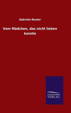 Vom Mädchen, das nicht lieben konnte