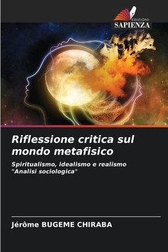 Riflessione critica sul mondo metafisico Riflessione critica sul mondo metafisico