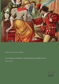 Anmerkungen zu den Kinder- und Hausmärchen der Brüder Grimm: Dritter Band