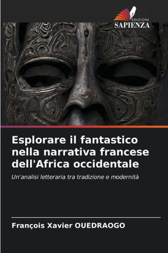 Esplorare il fantastico nella narrativa francese dell'Africa occidentale