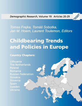 Childbearing Trends and Policies in Europe, Book III: Demographic Research: Volume 19, Articles 20-29