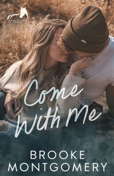 Come With Me: A Sugarland Creek Prequel Come With Me: A Sugarland Creek Prequel