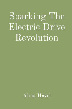 Sparking The Electric Drive Revolution