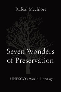 Seven Wonders of Preservation: UNESCO's World Heritage