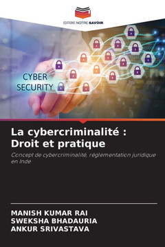 La cybercriminalité: Droit et pratique La cybercriminalité: Droit et pratique