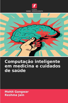 Computação inteligente em medicina e cuidados de saúde
