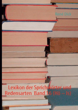 Lexikon der Sprichwörter und Redensarten Band 16 (Hö - Is)