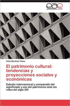 El patrimonio cultural: tendencias y proyecciones sociales y económicas