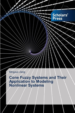 Cone Fuzzy Systems and Their Application to Modeling Nonlinear Systems