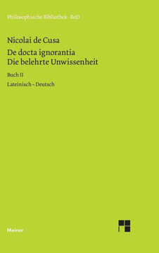 Die belehrte Unwissenheit (De docta ignorantia) / Die belehrte Unwissenheit / De docta ignorantia