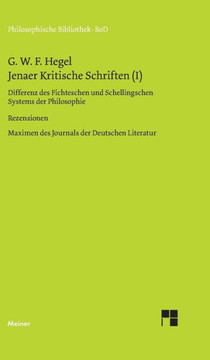 Jenaer Kritische Schriften / Jenaer Kritische Schriften (I) Jenaer Kritische Schriften / Jenaer Kritische Schriften (I)