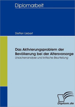Das Aktivierungsproblem der Bevölkerung bei der Altersvorsorge: Ursachenanalyse und kritische Beurteilung