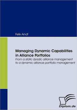 Managing Dynamic Capabilities in Alliance Portfolios: From a static dyadic alliance management to a dynamic alliance portfolio management
