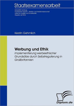 Werbung und Ethik: Implementierung werbeethischer Grundsätze durch Selbstregulierung in Großbritannien
