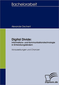 Digital Divide: Informations- und Kommunikationstechnologie in Entwicklungsländern: Voraussetzungen und Chancen