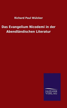 Das Evangelium Nicodemi in der Abendländischen Literatur Das Evangelium Nicodemi in der Abendländischen Literatur