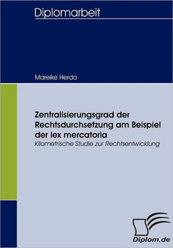 Zentralisierungsgrad der Rechtsdurchsetzung am Beispiel der lex mercatoria: Kliometrische Studie zur Rechtsentwicklung