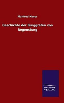 Geschichte der Burggrafen von Regensburg Geschichte der Burggrafen von Regensburg