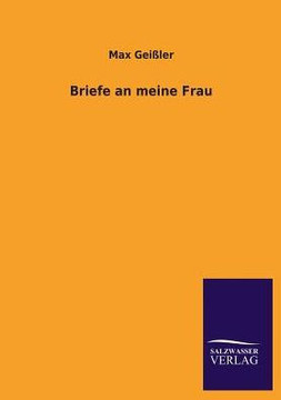 Briefe an meine Frau Briefe an meine Frau