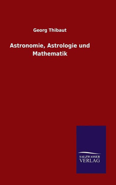Astronomie, Astrologie und Mathematik
