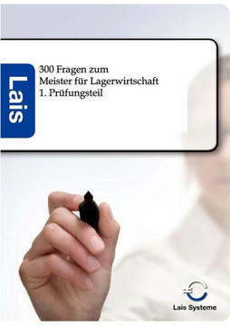300 Fragen zum Meister für Lagerwirtschaft
