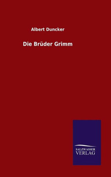Die Brüder Grimm Die Brüder Grimm