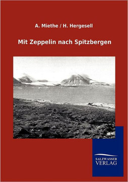 Mit Zeppelin nach Spitzbergen Mit Zeppelin nach Spitzbergen