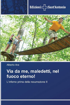 Via da me, maledetti, nel fuoco eterno!