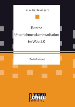 Externe Unternehmenskommunikation im Web 2.0 Externe Unternehmenskommunikation im Web 2.0