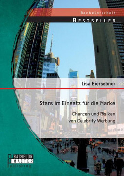Stars im Einsatz für die Marke: Chancen und Risiken von Celebrity Werbung