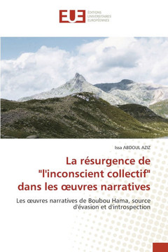 La résurgence de ""l'inconscient collectif"" dans les oeuvres narratives