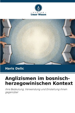 Anglizismen im bosnisch-herzegowinischen Kontext