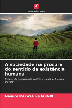 A sociedade na procura do sentido da existência humana A sociedade na procura do sentido da existência humana