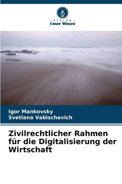 Zivilrechtlicher Rahmen für die Digitalisierung der Wirtschaft