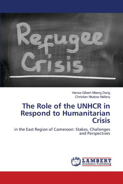 The Role of the UNHCR in Respond to Humanitarian Crisis