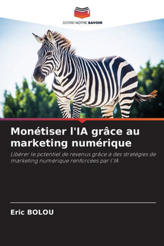 Monétiser l'IA grâce au marketing numérique