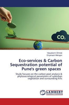 Eco-services & Carbon Sequestration potential of Pune's green spaces