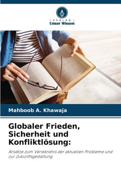 Globaler Frieden, Sicherheit und Konfliktlösung