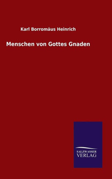 Menschen von Gottes Gnaden