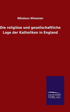 Die religiöse und gesellschaftliche Lage der Katholiken in England