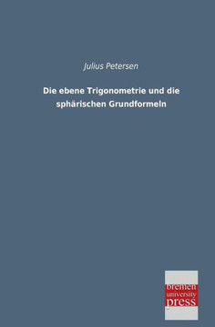 Die Ebene Trigonometrie Und Die Spharischen Grundformeln
