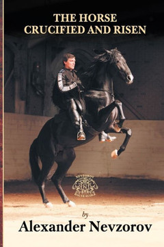 The Horse Crucified and Risen The Horse Crucified and Risen