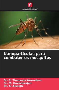 Nanopartículas para combater os mosquitos Nanopartículas para combater os mosquitos