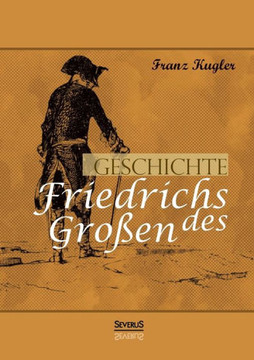 Geschichte Friedrichs des Großen. Gezeichnet von Adolph Menzel: Vollständig überarbeitete Neuauflage