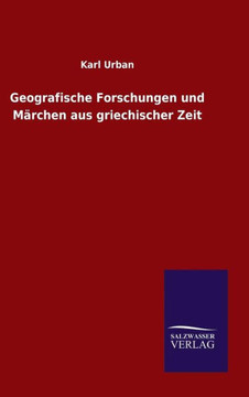 Geografische Forschungen und Märchen aus griechischer Zeit Geografische Forschungen und Märchen aus griechischer Zeit