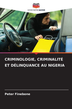 Criminologie, Criminalité Et Délinquance Au Nigeria