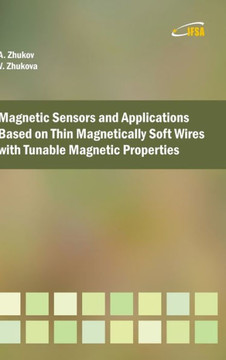 Magnetic Sensors and Applications Based on Thin Magnetically Soft Wires with Tunable Magnetic Properties