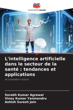 L'intelligence artificielle dans le secteur de la santé: tendances et applications