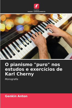 O pianismo ""puro"" nos estudos e exercícios de Karl Cherny